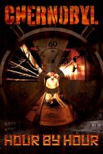 Watch Chernobyl: Hour by Hour M4uhd