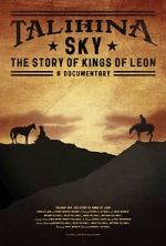Watch Talihina Sky: The Story of Kings of Leon M4uhd