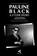 Watch Pauline Black: A 2-Tone Story M4uhd