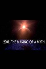 Watch 2001: The Making of a Myth M4uhd