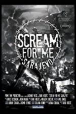 Watch Scream for Me Sarajevo M4uhd