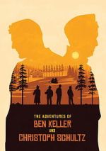 Watch The Adventures of Ben Keller and Christoph Schultz M4uhd