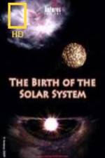 Watch National Geographic Birth of The Solar System M4uhd