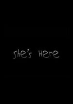Watch She\'s Here M4uhd
