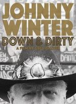 Watch Johnny Winter: Down & Dirty M4uhd