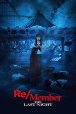 Watch Re/Member: The Last Night M4uhd