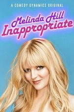 Watch Melinda Hill: Inappropriate M4uhd