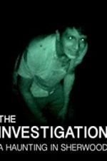 Watch The Investigation: A Haunting in Sherwood M4uhd