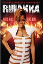 Watch Rihanna: Good Girl, Bad Girl M4uhd