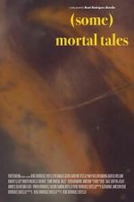 Watch (Some) Mortal Tales M4uhd