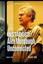 Watch Instadocs: Alex Murdaugh, Unconvicted M4uhd