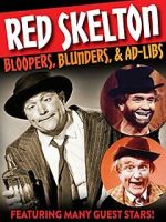 Watch Red Skelton: Bloopers, Blunders and Ad-Libs M4uhd