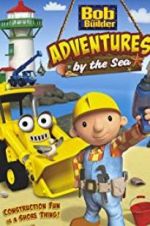 Watch Bob the Builder: Adventures by the Sea M4uhd