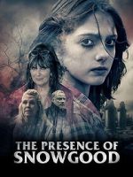Watch The Presence of Snowgood M4uhd