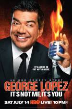 Watch George Lopez It's Not Me It's You M4uhd