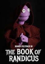 Watch Randy Feltface: The Book of Randicus (TV Special 2020) M4uhd