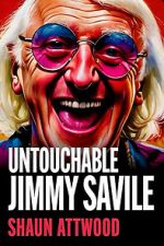 Watch Jimmy Savile : Untouchable M4uhd