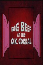 Watch Big Beef at the O.K. Corral M4uhd