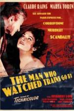 Watch The Man Who Watched Trains Go By M4uhd