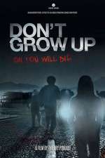 Watch Don't Grow Up M4uhd