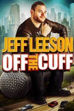 Watch Jeff Leeson: Off the Cuff (TV Special 2019) M4uhd