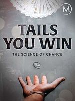 Watch Tails You Win: The Science of Chance M4uhd