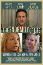 Watch The Enormity of Life M4uhd