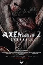 Watch Axeman 2: Overkill M4uhd
