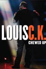 Watch Louis C.K.: Chewed Up M4uhd