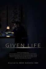 Watch Given Life M4uhd