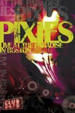 Watch Pixies : Live At The Paradise In Boston M4uhd