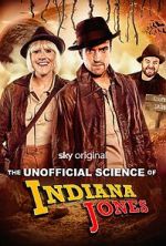 Watch The Unofficial Science of Indiana Jones M4uhd