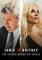 Watch Jamie vs Britney: The Father Daughter Trials M4uhd