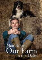 Watch Matt Baker: Our Farm in the Dales M4uhd
