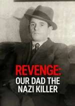 Watch Revenge: Our Dad The Nazi Killer M4uhd