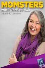 Watch Momsters: When Moms Go Bad M4uhd