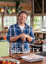 Watch Jamie: What to Eat This Week M4uhd
