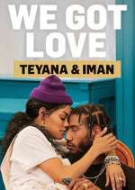 Watch We Got Love Teyana & Iman M4uhd