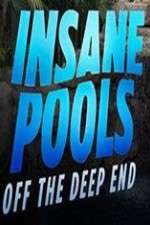 Watch Insane Pools Off the Deep End M4uhd