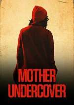 Watch Mother Undercover M4uhd