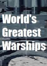 Watch World's Greatest Warships M4uhd