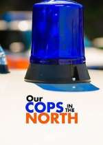 Watch Our Cops in the North M4uhd