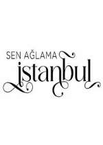 Watch Sen ağlama İstanbul M4uhd