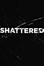Watch Shattered M4uhd