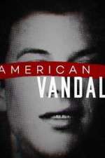 Watch American Vandal M4uhd