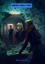 Watch Until I Kill You M4uhd