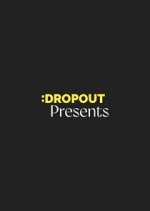 Watch Dropout Presents M4uhd