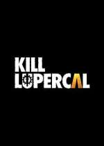 Watch Kill Lupercal M4uhd