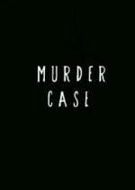 Watch Murder Case M4uhd