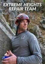 Watch Extreme Heights Repair Team M4uhd